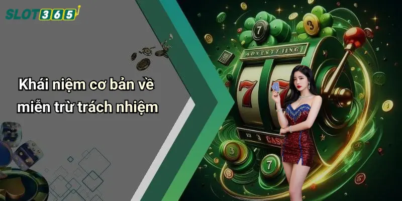 Khái niệm cơ bản về miễn trừ trách nhiệm